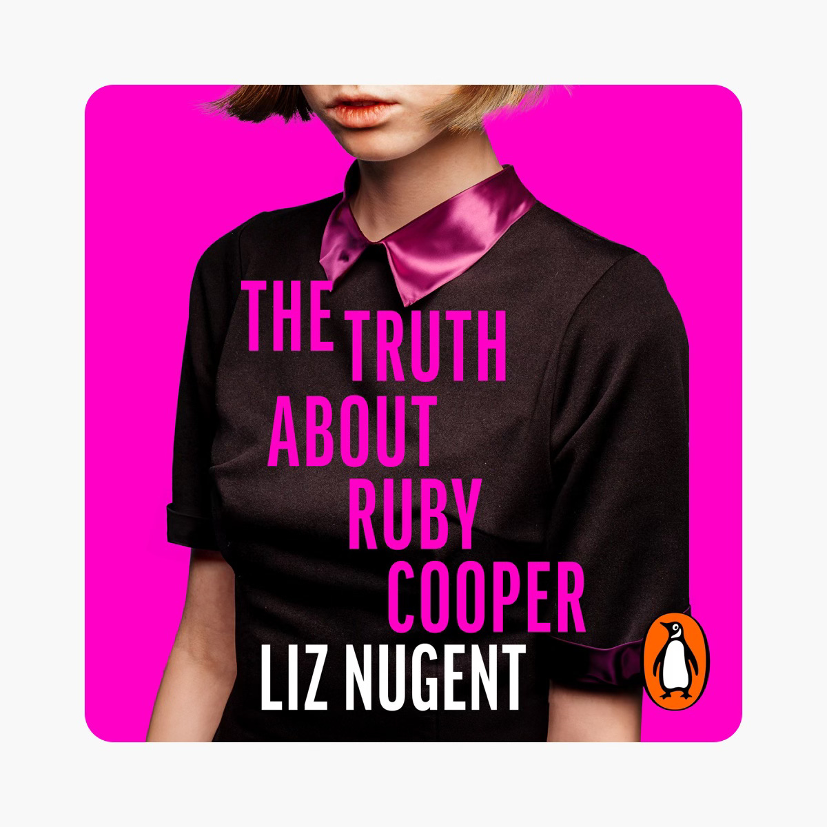 The uk and ireland cover of the truth about ruby Cooper by Liz Nugent The uk and ireland cover of the truth about ruby Cooper by Liz Nugent