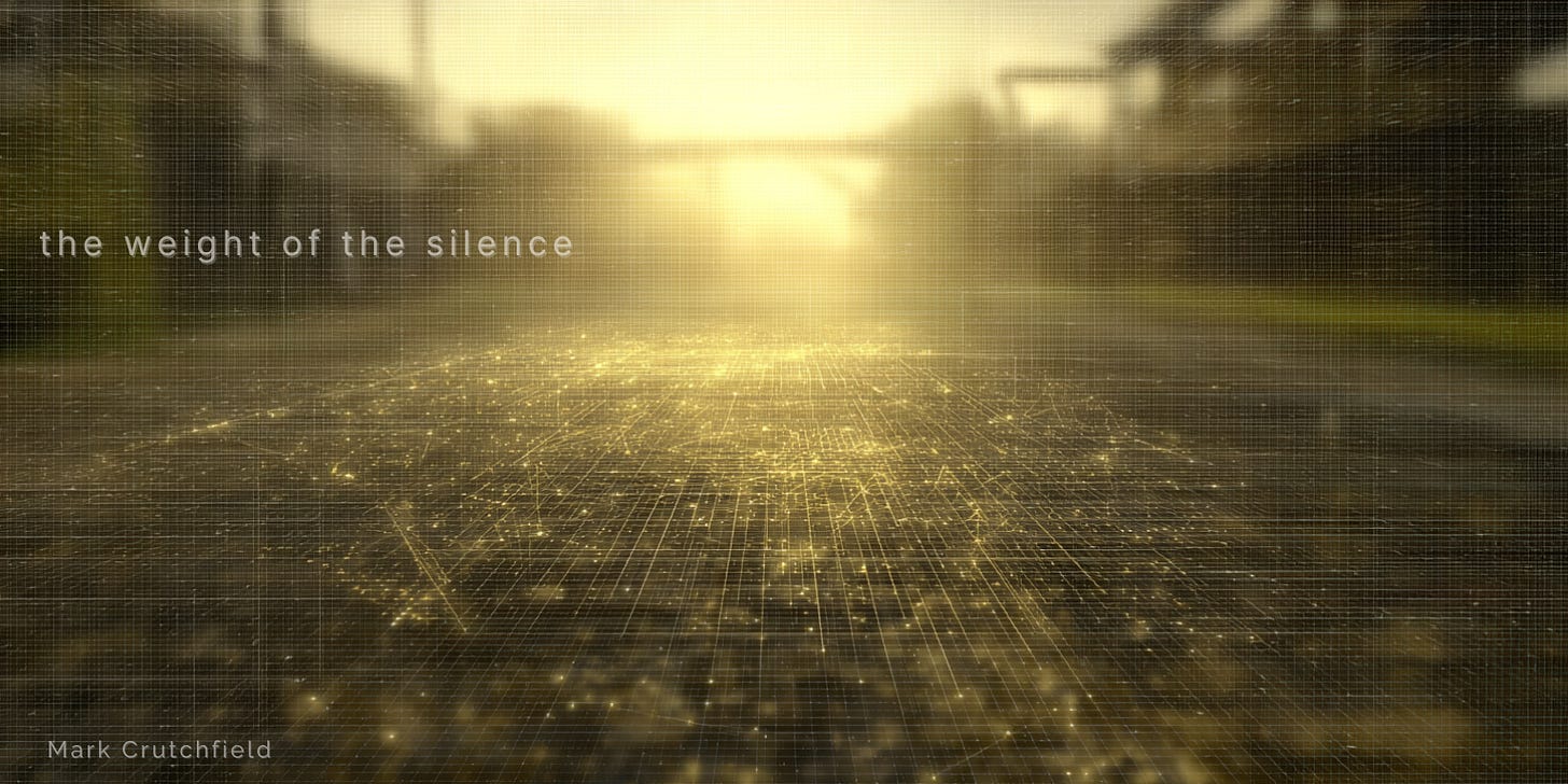 “A golden digital mesh glows across a quiet road at dusk, lines of light rippling gently like held breath. The background fades into soft blur, suggesting a bridge or structure in the distance. Overlaid words read: ‘the weight of the silence.’ A visual meditation on presence, quiet tension, and the unseen signal beneath stillness.” Created by Mark Crutchfield / NDjin Gallery / ndjin.co.uk