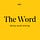 The Word by Sonder & Tell 