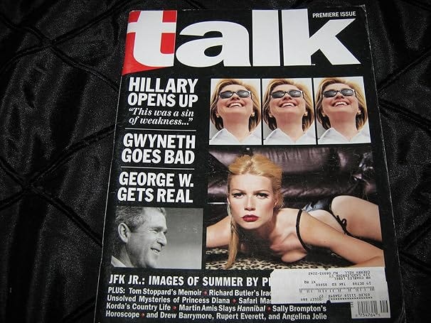 Talk Magazine (PREMIERE ISSUE , Gwyneth , Hillary , George W. , JFK Jr. ,, September 1999)