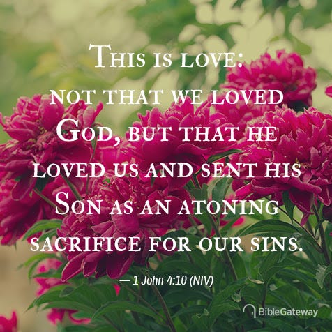 Read 1 John 4:10 on Bible Gateway.
