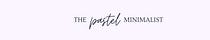 The Pastel Minimalist