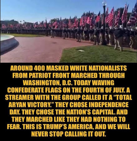 Today, on America's 250th birthday, the white nationalist hate group, the Patriot Front, hid behind masks and marched the streets of Washington, D.C., ironically representing the opposite of patriotism. They chose fear Today, on America's 250th birthday, the white nationalist hate group, the Patriot Front, hid behind masks and marched the streets of Washington, D.C., ironically representing the opposite of patriotism. They chose fear
