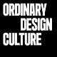 ORDINARY DESIGN CULTURE