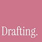 Drafting