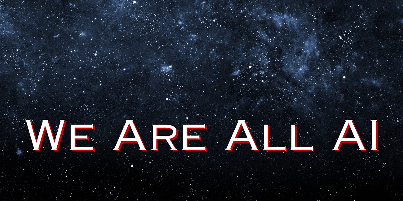 We Are All AI