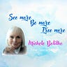 See more Be more Free more