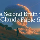 How to Build a Second Brain with Claude Fable 5 🧠