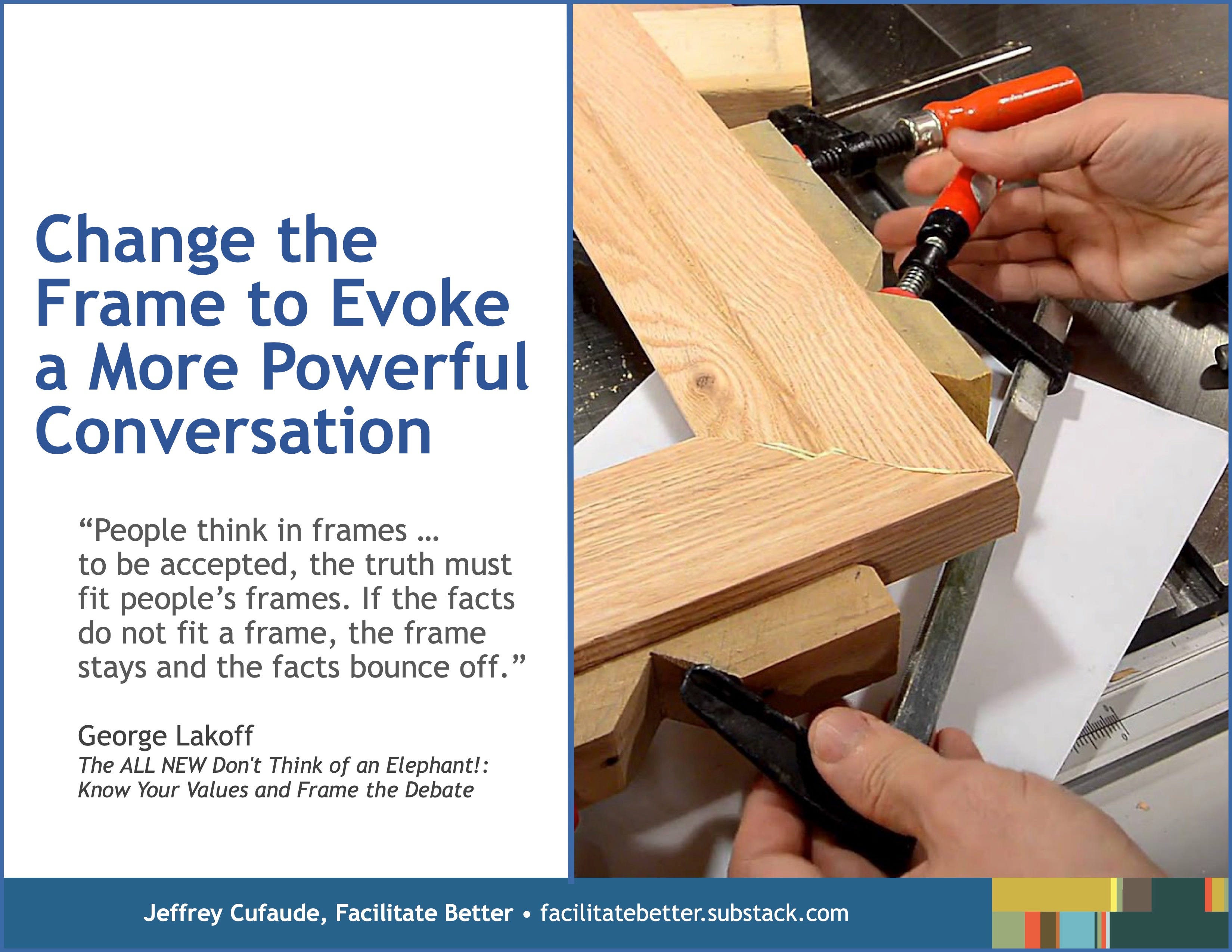 Change the Frame to Evoke a More Powerful Conversation (Facilitation ...