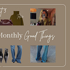 Monthly Good Things // 001
