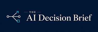 The AI Decision Brief