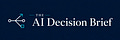 The AI Decision Brief