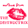 w/Love from the Destructrix