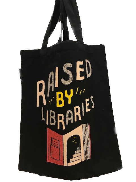 My tote bag with text that says 'Raised by Libraries' My tote bag with text that says 'Raised by Libraries'