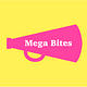 Mega Bites