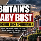 Britain’s Baby Bust — Housing, Immigration and the Vicious Circle