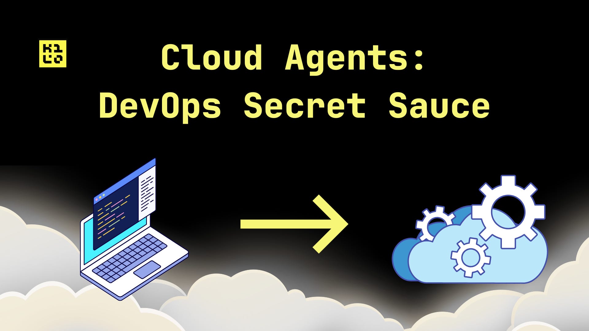 Cloud Agents: The Missing Layer in Your DevOps Pipeline
