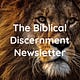 The Biblical Discernment Newsletter