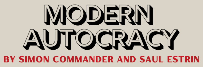 Modern Autocracy by Simon Commander and Saul Estrin