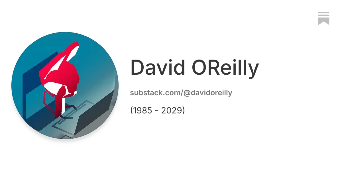 David OReilly | Substack