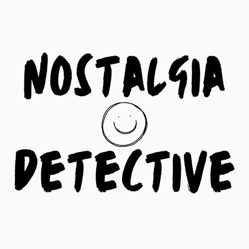 Nostalgia Detective