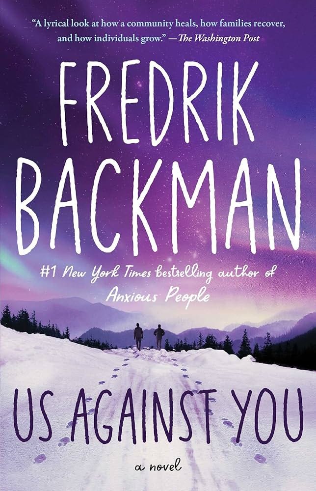 Us Against You: A Novel (Beartown Series): Backman, Fredrik: 9781501160806:  Amazon.com: Books