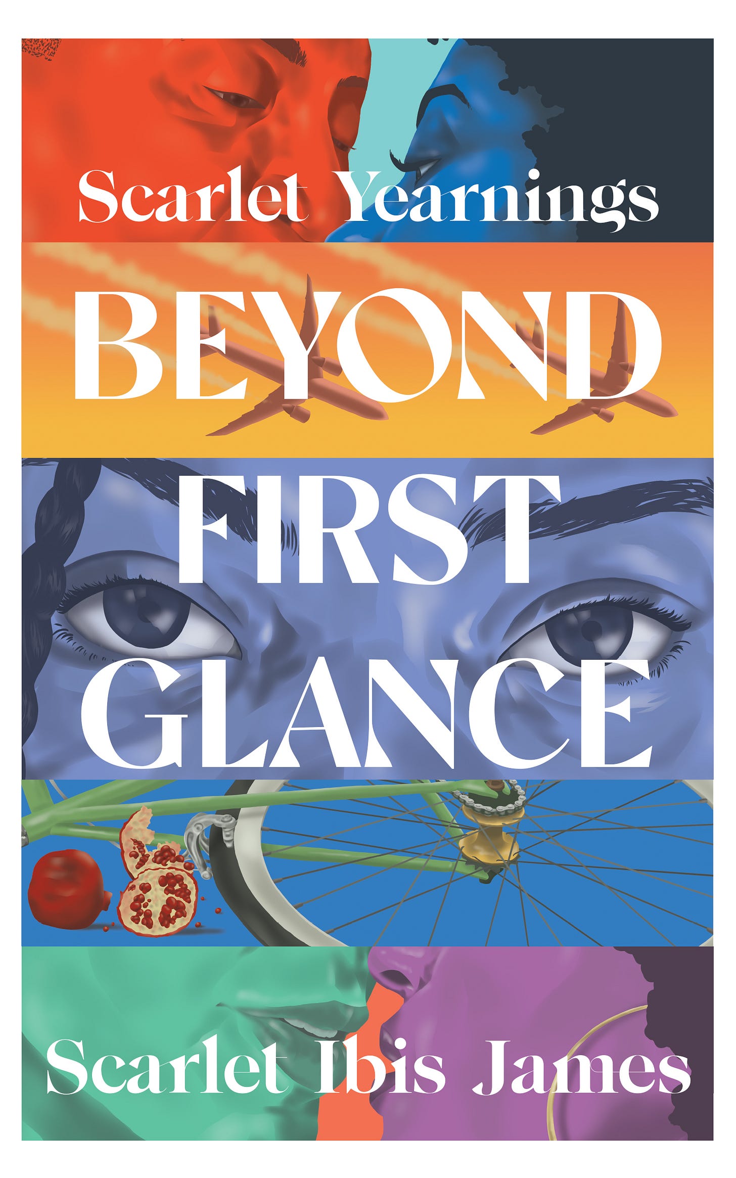 Book Cover: Scarlet Yearnings Beyond First Glance by Scarlet Ibis James