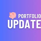 July 2026 Portfolio Update 