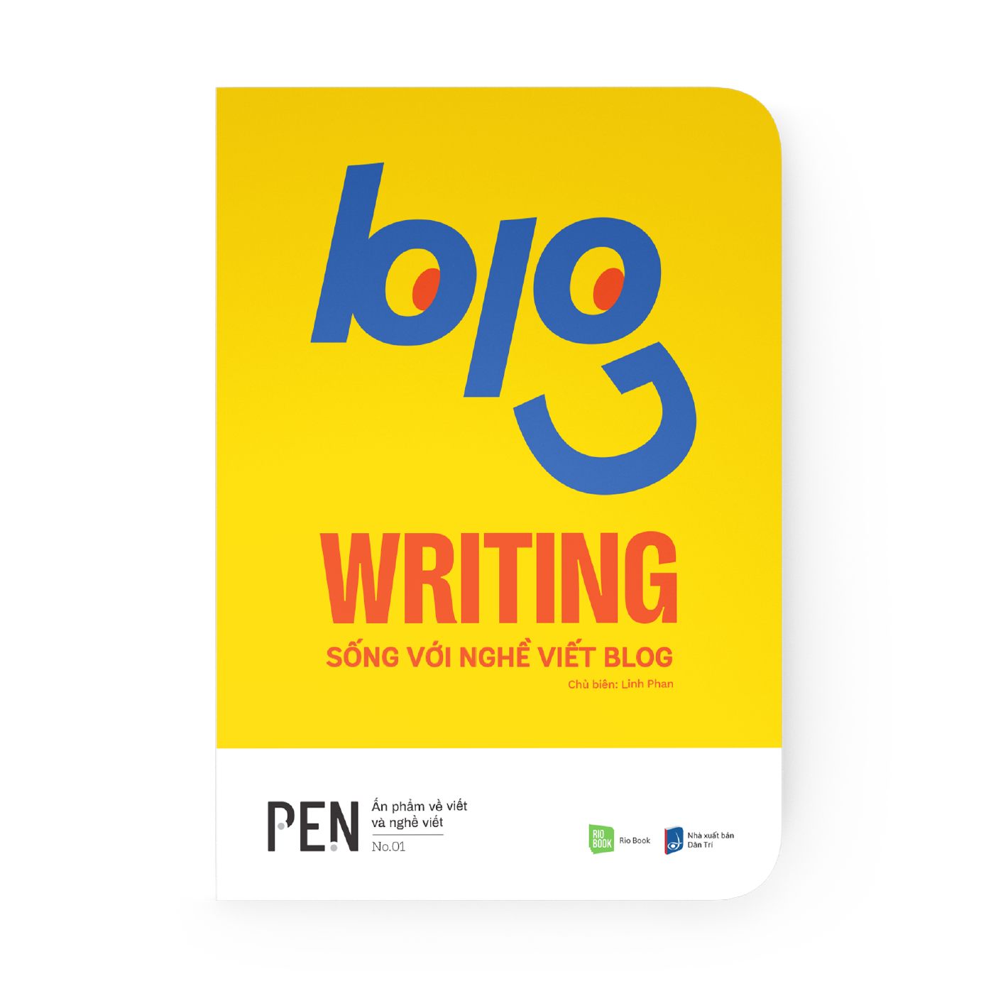 BLOG WRITING - Sống với nghề viết blog – RIO Book BLOG WRITING - Sống với nghề viết blog – RIO Book