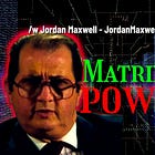 JORDAN MAXWELL: Matrix of Power