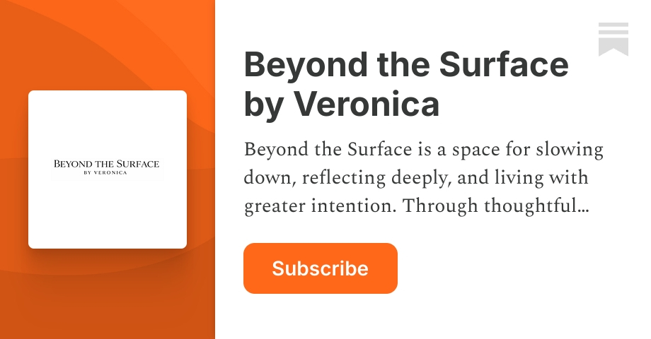 Beyond the Surface by Veronica | Substack