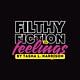 Filthy Fiction with Feelings