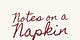 Notes on a Napkin