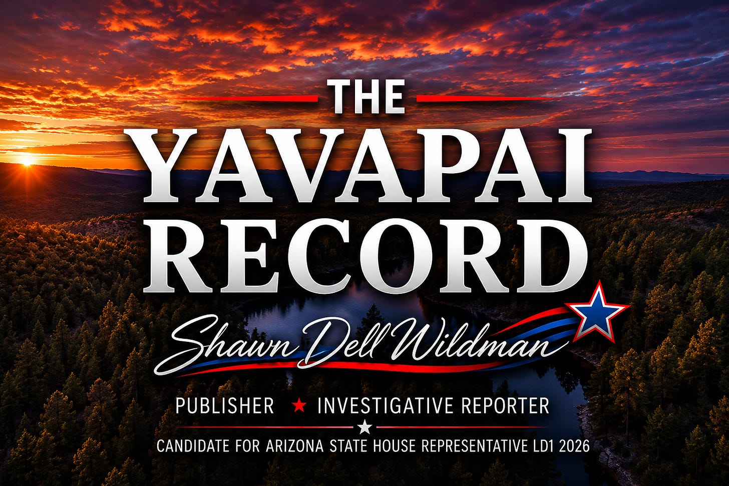 Sunset over a lake with text overlay The Yavapai Record -Shawn Dell Wildman Publisher-Investigative Reporter - Candidate for Arizona State House Representative LD1 2026 Sunset over a lake with text overlay The Yavapai Record -Shawn Dell Wildman Publisher-Investigative Reporter - Candidate for Arizona State House Representative LD1 2026