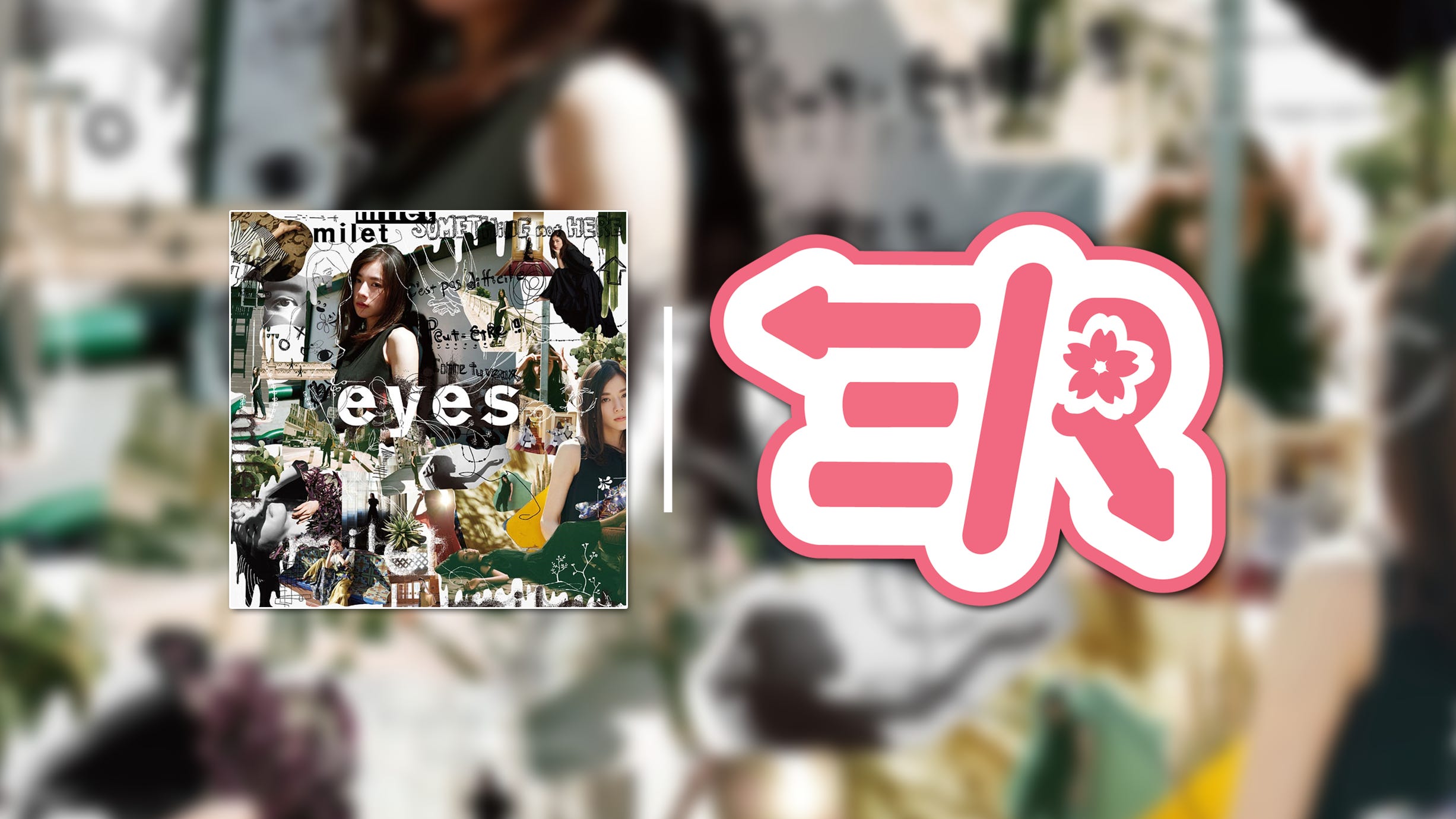 eyes by milet (Album Review) ▸ J-Music Exchange/Rate