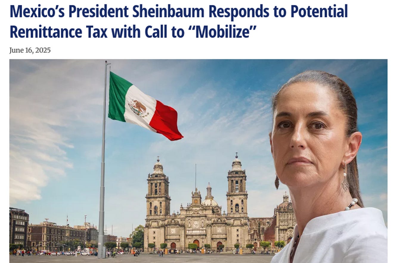 Mexico’s President Sheinbaum Responds to Potential Remittance Tax with Call to “Mobilize” June 16, 2025 