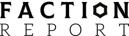 Faction Report