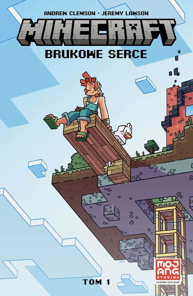 Cover of the Polish edition of Minecraft: Brukowe Serce (Cobblestone Heart), Volume 1, by Andrew Clemson and Jeremy Lawson. The illustration shows a blocky Minecraft-style character sitting at the edge of a wooden platform, overlooking a floating island with pixelated terrain. A chicken sits beside him, and a wooden elevator shaft descends below. The sky is filled with square clouds, reinforcing the iconic Minecraft aesthetic. The Mojang Studios logo is present, indicating official licensing. Cover of the Polish edition of Minecraft: Brukowe Serce (Cobblestone Heart), Volume 1, by Andrew Clemson and Jeremy Lawson. The illustration shows a blocky Minecraft-style character sitting at the edge of a wooden platform, overlooking a floating island with pixelated terrain. A chicken sits beside him, and a wooden elevator shaft descends below. The sky is filled with square clouds, reinforcing the iconic Minecraft aesthetic. The Mojang Studios logo is present, indicating official licensing.