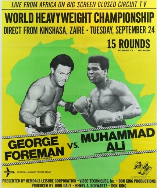 The poster for the fight between Muhammad Ali and George Foreman. The poster states the fight will be broadcast via closed circuit television. 