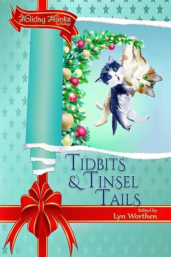 Tidbits and Tinsel Tails: A Holiday Hijinks anthology Tidbits and Tinsel Tails: A Holiday Hijinks anthology