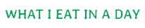 What I Eat in a Day