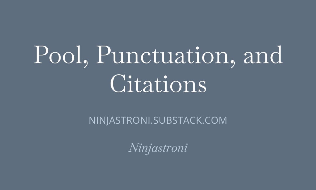 Pool, Punctuation, and Citations