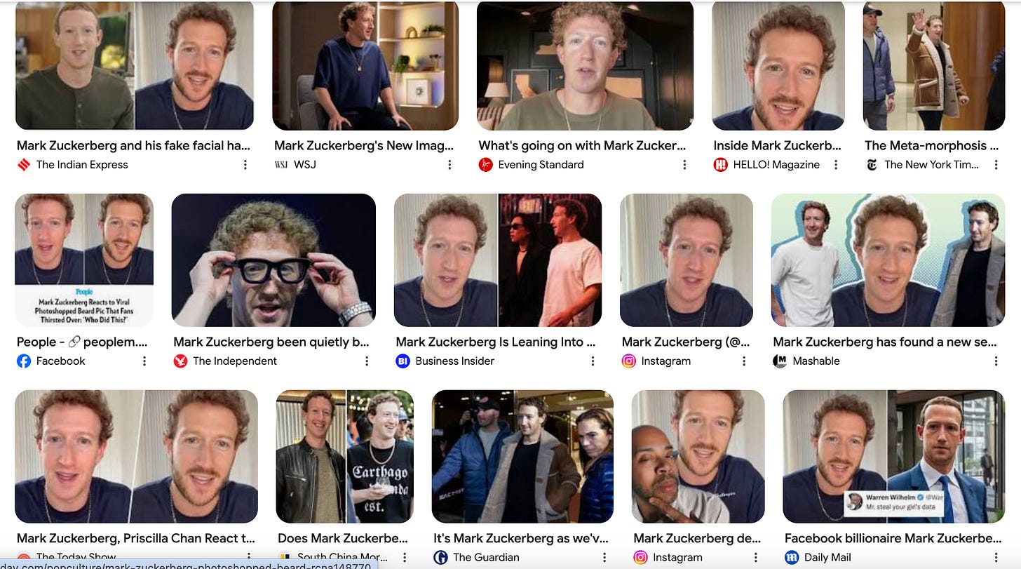 Screenshot of google image search showing stories all covering Zuckerberg's new look Screenshot of google image search showing stories all covering Zuckerberg's new look
