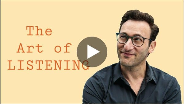 The Art of Listening | Simon Sinek