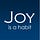 Joy Is A Habit