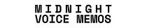 Midnight Voice Memos