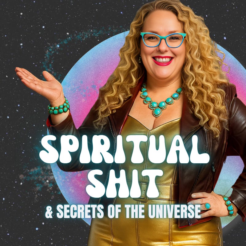 Spiritual Shit and Secrets of the Universe