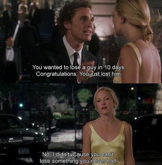 How To Lose A Guy In 10 Days!