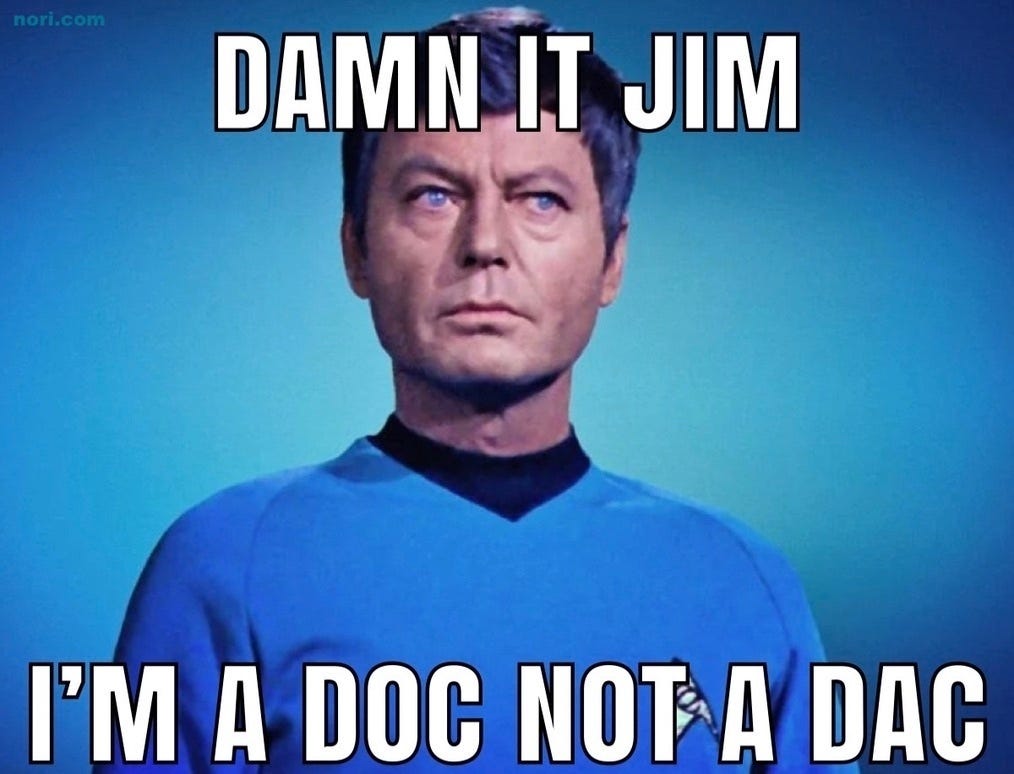 Star Trek's Dr McCoy in a blue uniform. Top: "Damn it Jim." Bottom: "I'm a doc not a DAC."