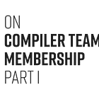 On compiler team membership (part I)